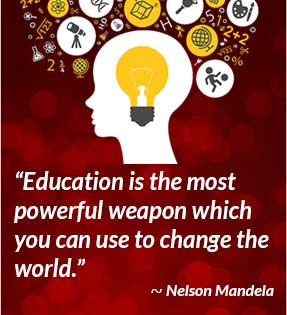 Education is the most powerful weapon which you can use to change the world. - Nelson Mandela